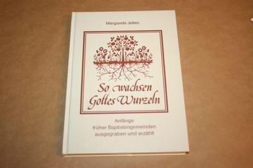 So wachsen Gottes Wurzeln - Margarete Jelten [Baptisme] beschikbaar voor biedingen