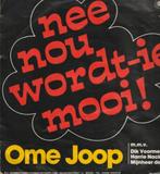 Dik Voormekaar Show (Ome Joop) - Nee, Nou Wordt 'Ie Mooi 197, Nederlandstalig, Gebruikt, Ophalen of Verzenden