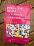 Doelgericht en effectief communiceren op de arbeidsmarkt, Boeken, A. van Dalen, Ophalen of Verzenden, Zo goed als nieuw