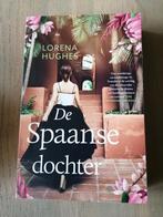 Lorena Hughes - De Spaanse dochter, Ophalen of Verzenden, Zo goed als nieuw, Lorena Hughes