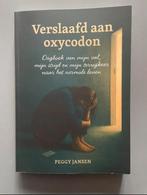 Verslaafd aan oxycodon - Peggy Jansen, Overige, Peggy Jansen, Ophalen of Verzenden, Zo goed als nieuw