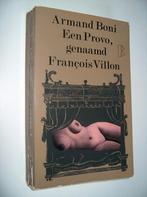Armand Boni - Een Provo, genaamd François Villon, Boeken, Gelezen, Europa overig, Armand Boni, Ophalen of Verzenden