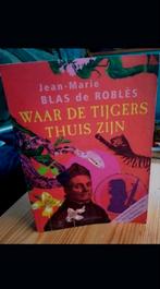 Jean-Marie Blas de Roblès - Waar de tijgers thuis zijn, Ophalen of Verzenden, Gelezen