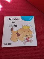 Dribbel is jarig - Eric Hill, Ophalen of Verzenden, Gelezen, Fictie algemeen