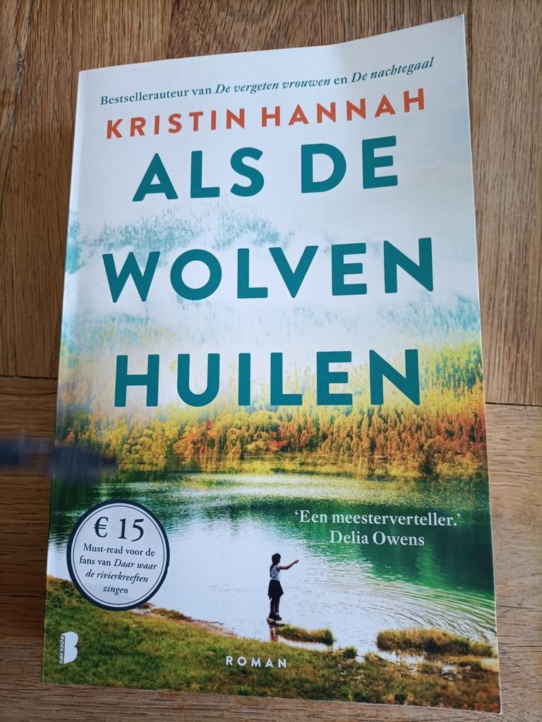 Boeken:Als de Wolven Huilen -Verloren,-De sterkste zus), Ophalen of Verzenden, Zo goed als nieuw, Kristin Hannah, Nederland