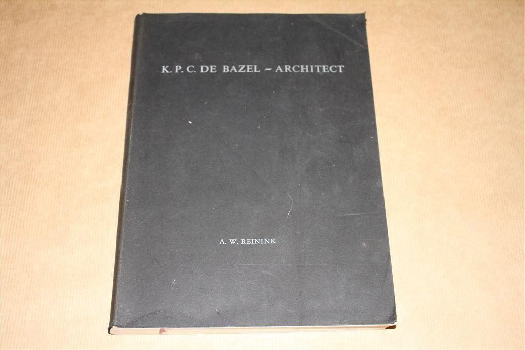 K.P.C. de Bazel - Architect - Reinink - 1965, Ophalen of Verzenden, Gelezen, Architecten