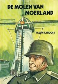 De molen van Moerland - Pleun R. Troost, Boeken, Ophalen of Verzenden, Zo goed als nieuw, Zuid-Holland, Pleun R. Troost