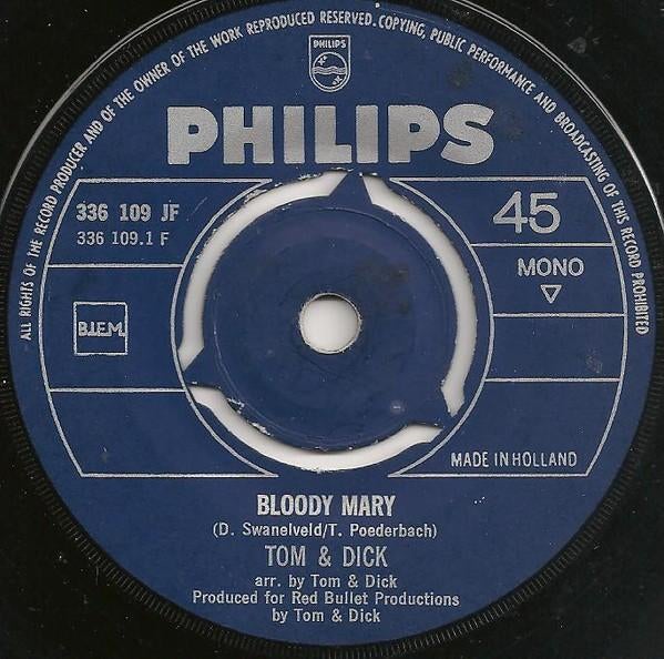 Tom & Dick - Bloody Mary / Ome Arie (Philips 336 109 JF), Ophalen of Verzenden, Gebruikt, Nederlandstalig