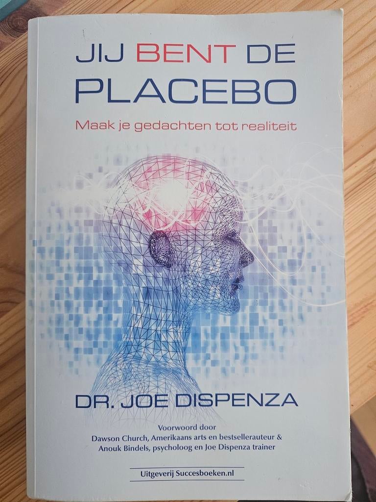 Jij bent de placebo - Dr. Joe Dispenza, Boeken, Ophalen of Verzenden