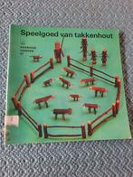 Speelgoed van takkenhout - Knutselboek, Boeken, Houtbewerking, Ophalen of Verzenden, Geschikt voor kinderen, Onbekend