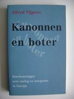 G-15330-9-2 : Kanonnen en boter - Alfred Pijpers., Boeken, Ophalen of Verzenden, 20e eeuw of later, Zo goed als nieuw, Europa