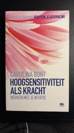 Hoogsensitiviteit als kracht, Carolina Bont, Overige typen, Ophalen of Verzenden, Zo goed als nieuw