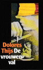Dolores Thijs - De vrouwenval Debuutroman, Boeken, Ophalen of Verzenden, Zo goed als nieuw, Dolores Thijs - De vrouwe, België