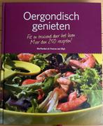 Oergondisch genieten - Kookboek Ria Penders & Yvonne van Sti, Boeken, Voorgerechten en Soepen, Ophalen of Verzenden, Gezond koken
