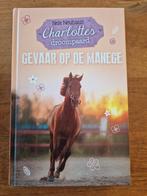 Charlottes droompaard - Gevaar op de manege, Ophalen of Verzenden