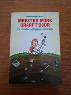 Meester Mark graaft door. Mark van der Werf NIEUW, Ophalen of Verzenden, Nieuw, Maatschappij en Samenleving, Mark van der Werf