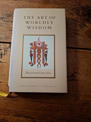 B. Gracián. The art of worldly wisdom. beschikbaar voor biedingen