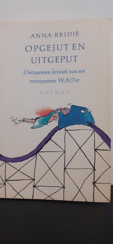 Opgejut en Uitgeput ( Anna Bridie ) Een overspannen WAO'er !, Boeken, Humor, Gelezen, Verhalen, Ophalen of Verzenden