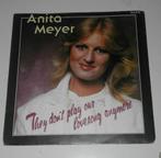 Anita Meyer - They don't play our lovesong anymore vinyl, Gebruikt, Verzenden, 7 inch, Single