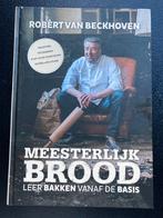 Meesterlijk Brood - Robert van Beckhoven, Boeken, Kookboeken, Hoofdgerechten, Ophalen of Verzenden, Zo goed als nieuw, Europa