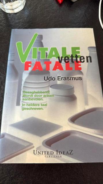 U. Erasmus - Vitale vetten. Fatale vetten beschikbaar voor biedingen