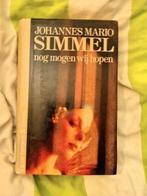 Nog mogen wij hopen - Johannes Mario Simmel, Boeken, Romans, Ophalen of Verzenden, Zo goed als nieuw, Johannes Mario Simmel