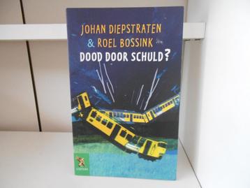 Dood door schuld? - Johan Diepstraten & Roel Bossink