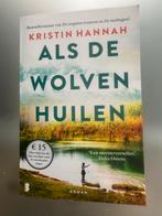 Als de wolven huilen - Kristin Hannah, Ophalen of Verzenden, Zo goed als nieuw, Nederland