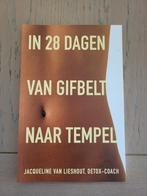 Jacqueline van Lieshout -In 28 dagen van gifbelt naar tempel, Jacqueline van Lieshout, Ophalen of Verzenden, Zo goed als nieuw