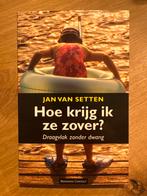 Hoe krijg ik ze zover? - Jan van Setten, Ophalen of Verzenden, Zo goed als nieuw