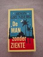 Arnon Grunberg - De man zonder ziekte, Boeken, Ophalen of Verzenden, Zo goed als nieuw, Nederland, Arnon Grunberg
