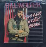 BILL WOLFER - PAPA WAS A ROLLIN' STONE, Cd's en Dvd's, Vinyl Singles, Ophalen of Verzenden, Gebruikt