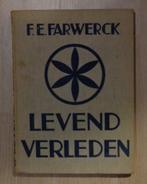 Levend Verleden – F.E. Farwerck (1938), Ophalen of Verzenden, F.E. Farwerck, 20e eeuw of later, Gelezen