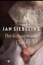 Het lichaam van Clara - Jan Siebelink, Ophalen of Verzenden, Gelezen, Jan Siebelink