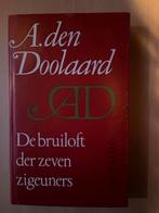 De bruiloft der zeven zigeuners - A. den Doolaard, Ophalen of Verzenden, Gelezen, Nederland