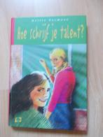 Hoe schrijf je talent?, Nellie Vermaat, meidenboek, dyslexie, Boeken, Ophalen, Zo goed als nieuw, Nellie Vermaat