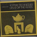 Pottery techniques on and off the wheel - Graham Bagg -1974, Gelezen, Kleien en Boetseren, Ophalen of Verzenden