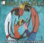 Single - Third world - Now that we found love, Cd's en Dvd's, Vinyl | Pop, Ophalen of Verzenden, Zo goed als nieuw, Overige formaten