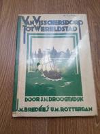 Van Vissersdorp tot Wereldstad - Droogendijk 1928 boek, 20e eeuw of later, Ophalen