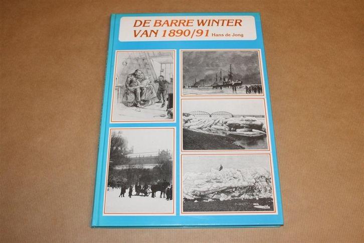 De Barre Winter van 1890/91 — In Woord en Beeld, Boeken, Geschiedenis | Vaderland, Gelezen, Ophalen of Verzenden