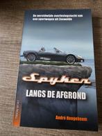 Spyker: Langs de Afgrond - André Hoogeboom, Ophalen of Verzenden, Gelezen
