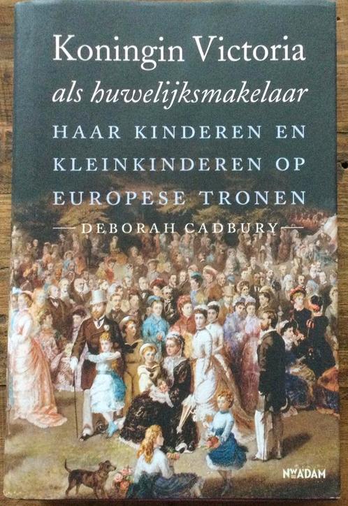 Koningin Victoria als huwelijksmakelaar - Deborah Cadbury, Boeken, Geschiedenis | Wereld, Nieuw, Europa, 20e eeuw of later, Ophalen of Verzenden