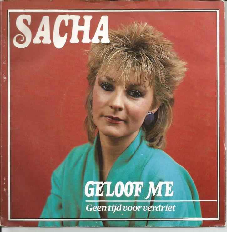 Sacha - Geloof me / Geen tijd voor verdriet, Cd's en Dvd's, Vinyl Singles, Single, Pop, 7 inch, Verzenden