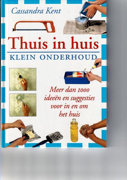Vintage -Thuis in huis klein onderhoud - Cassandra Kent, Boeken, Overige Boeken, Zo goed als nieuw, Ophalen of Verzenden