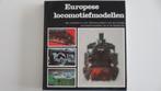 EUROPESE LOCOMOTIEFMODELLEN ., Ophalen of Verzenden, Zo goed als nieuw, Trein, Boek of Tijdschrift
