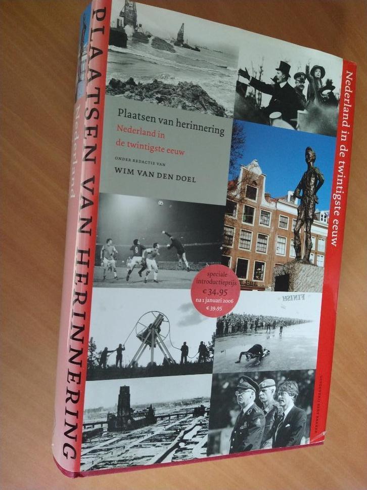 Plaatsen van herinnering. Nederland in de twintigste eeuw, Boeken, Geschiedenis | Vaderland, Zo goed als nieuw, Ophalen of Verzenden