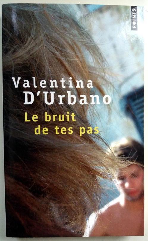 Valentina d'Urbano - Le bruit de tes pas (FRANSTALIG), Boeken, Taal | Frans, Nieuw, Fictie, Ophalen of Verzenden