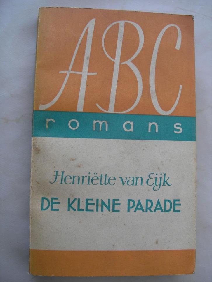 Henriëtte van Eyk - De kleine parade, Boeken, Literatuur, Gelezen, Nederland, Ophalen of Verzenden