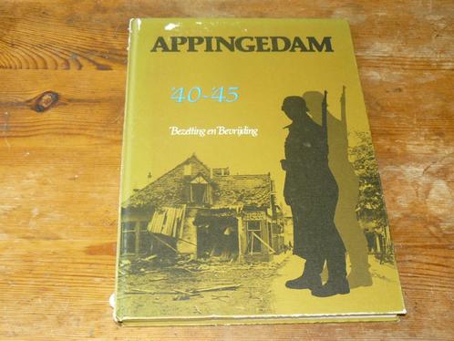 Appingedam 1940-1945 Bezetting en bevrijding (Ned. Wo2), Boeken, Oorlog en Militair, Zo goed als nieuw, Algemeen, Tweede Wereldoorlog
