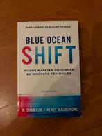 Blue ocean shift, W. Chan Kim; Renée Maubor, Ophalen of Verzenden, Zo goed als nieuw, Economie en Marketing